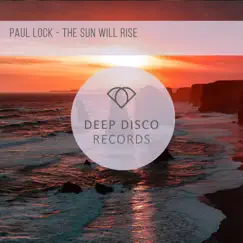 The Sun Will Rise - Single by Paul Lock album reviews, ratings, credits