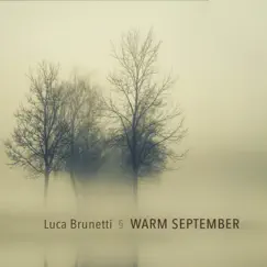 Warm September - Single by Luca Brunetti album reviews, ratings, credits