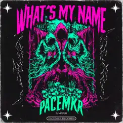 What's My Name - Single by Pacemkr album reviews, ratings, credits