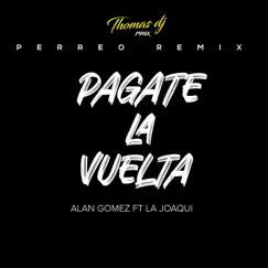 PAGATE LA VUELTA (RKT) Song Lyrics