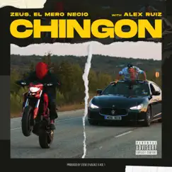 Chingon (feat. Alex Ruiz) Song Lyrics