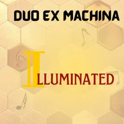 Illuminated - Single by Duo Ex Machina album reviews, ratings, credits