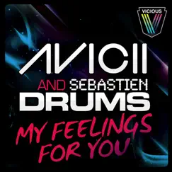 My Feelings for You by Avicii & Sebastien Drums album reviews, ratings, credits