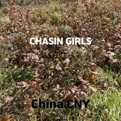 Chasin Girls - Single by China CNY album reviews, ratings, credits