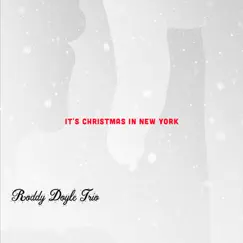 It's Christmas in New York - EP by Roddy Doyle Trio album reviews, ratings, credits