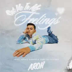 Got Me In My Feelings (feat. Keyon Harrold & JayStrong) - Single by Aron album reviews, ratings, credits