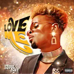 Love Me - Single by Prince Derek Doll album reviews, ratings, credits