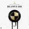 Beamer Boi - Single album lyrics, reviews, download