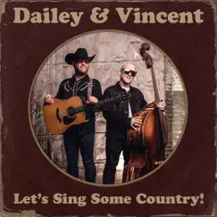 Let's Sing Some Country! by Dailey & Vincent album reviews, ratings, credits