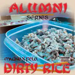 Dirty Rice - Single (feat. Magno & Felo) - Single by Alumni Series album reviews, ratings, credits