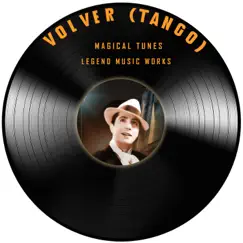 Volver (Tango) - Single by Magical Tunes album reviews, ratings, credits
