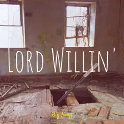 Lord Willin' Song Lyrics
