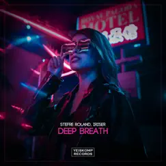 Deep Breath - Single by Stefre Roland & Iriser album reviews, ratings, credits