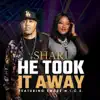 He Took It Away (feat. Emcee N.I.C.E.) song lyrics