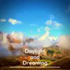 Daylight and Dreaming album lyrics, reviews, download