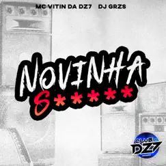NOVINHA S***** (feat. DJ GRZS) Song Lyrics