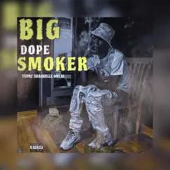 Big Dope Smoker - Single by Tupac Shaquille Oneal album reviews, ratings, credits