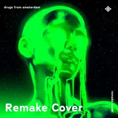 Drugs From Amsterdam - Remake Cover - Single by Renewwed, Capella & Tazzy album reviews, ratings, credits