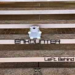 Left Behind - Single by ENKOUNTER album reviews, ratings, credits