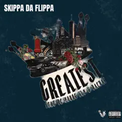 Greatest - Single (feat. DC Young Fly & Dae Dae) - Single by Skippa Da Flippa album reviews, ratings, credits
