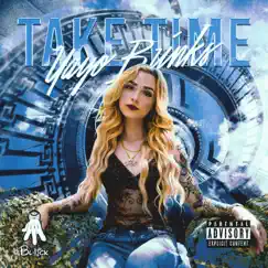 Take Time - Single by Yayo Brinks album reviews, ratings, credits