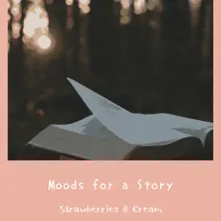 Moods for a Story by Strawberries & Cream album reviews, ratings, credits