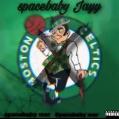 Boston Celtics (feat. SpaceBaby Mar & Msr) - Single by SpaceBaby Jay album reviews, ratings, credits