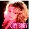 Cry Baby (feat. Madonnatron & Trashmouth Records) - Single album lyrics, reviews, download
