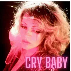 Cry Baby (feat. Madonnatron & Trashmouth Records) Song Lyrics