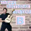 Happy Birthday to You B album lyrics, reviews, download