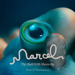 Marcel The Shell With Shoes On (Original Motion Picture Soundtrack) by Disasterpeace album reviews, ratings, credits
