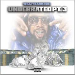 Underrated, Pt. 3 by T'wezzy album reviews, ratings, credits