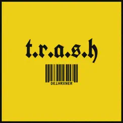 T.R.A.S.H (feat. Cabal) - Single by DETHRXNER album reviews, ratings, credits