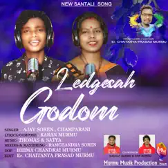 Ledgesah Godom - Single by Ajay Soren & Champarani album reviews, ratings, credits