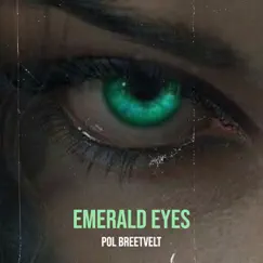 Emerald Eyes - Single by Pol Breetvelt album reviews, ratings, credits