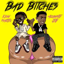 Bad Bitches (feat. Almighty Jay) - Single by King Martin album reviews, ratings, credits