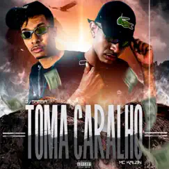 Toma Caralho (feat. MC Kalzin) Song Lyrics