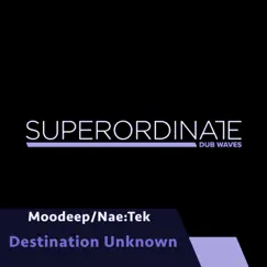 Destination Unknown - Single by Nae:Tek & Moodeep album reviews, ratings, credits