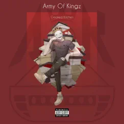 Crooked Kitchen (feat. Leek Escobar, S.A.G & Mere Mercy) - Single by Army of Kingz album reviews, ratings, credits