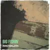 Big Fishin' - Single album lyrics, reviews, download