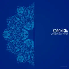 Crystal Clear Water - Single by Koronisia album reviews, ratings, credits