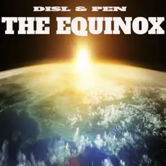 The Equinox (feat. Mr Pen) - Single by Disl Automatic album reviews, ratings, credits