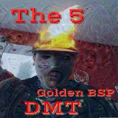 Dmt (feat. Golden bsp) - Single by The 5 album reviews, ratings, credits