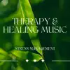 Therapy & Healing Music: Stress Management album lyrics, reviews, download