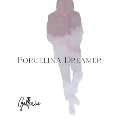 Galleria - EP by Porcelina Dreamer album reviews, ratings, credits