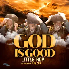 God is Good (feat. Lizzard) by Little Roy album reviews, ratings, credits