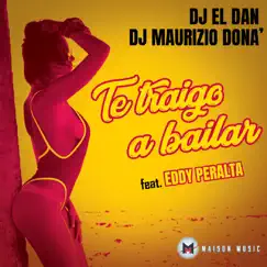 Te Traigo A Bailar (feat. Eddy Peralta) Song Lyrics