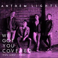 We Got You Covered, Vol. 2 by Anthem Lights album reviews, ratings, credits