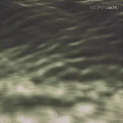 Lakes - Single by Kauf album reviews, ratings, credits
