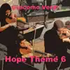 Hope Theme 6 - Single album lyrics, reviews, download